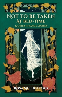 Not to Be Taken at Bed-Time & Other Strange Stories Paperback Swan River Press