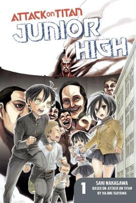 Attack on Titan: Junior High, Volume 1 by Isayama, Hajime