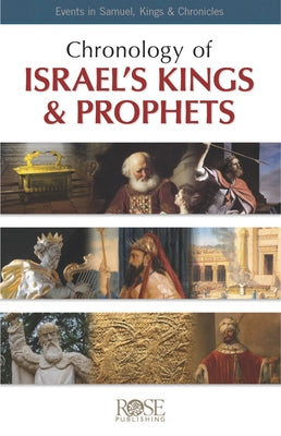 Paperback pamphlet by Rose Publishing with a detailed chronology of Israel's kings and prophets, featuring pages on Samuel, Kings, and Chronicles.