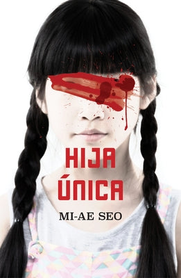 Hija Única / The Only Child by Seo, Mi-Ae