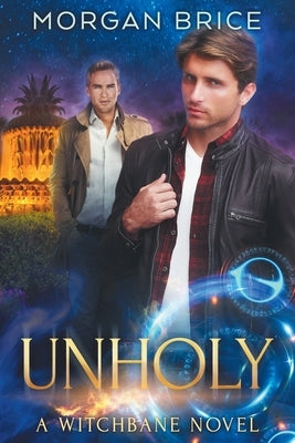 Unholy: A Witchbane Novel #5 by Brice, Morgan