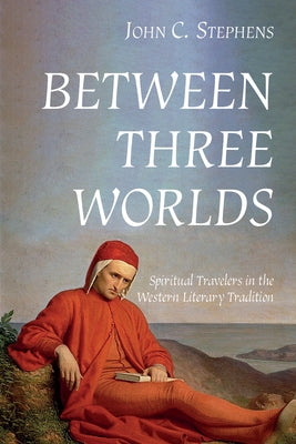 Between Three Worlds by Stephens, John C.