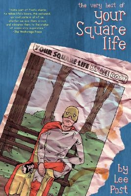 The Very Best of Your Square Life Paperback Lee Post