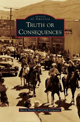 Truth or Consequences by Fletcher, Sherry