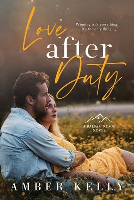 Love After Duty: An Enemies to Lovers Romance Paperback Independently Published