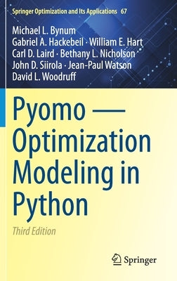 Pyomo -- Optimization Modeling in Python by Bynum, Michael L.