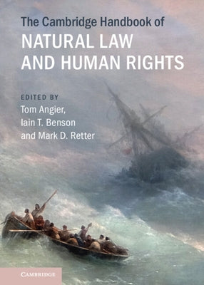 The Cambridge Handbook of Natural Law and Human Rights by Angier, Tom