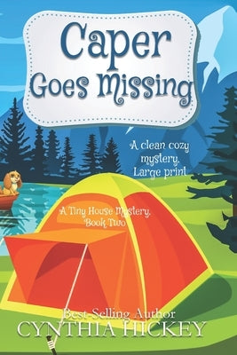 Caper Goes Missing: A clean cozy mystery Large Print Paperback Independently Published