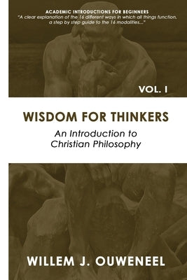 Wisdom for Thinkers: Introduction to Christian Philosophy Paperback Paideia Press