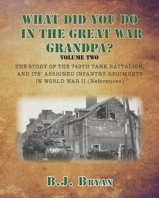 What Did You Do In The Great War Grandpa - Volume 2 Paperback Beautiful Wrinkles Press