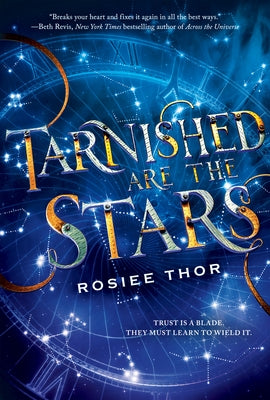 Tarnished Are the Stars by Thor, Rosiee