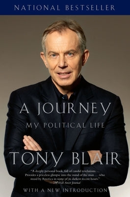 A Journey: My Political Life by Blair, Tony