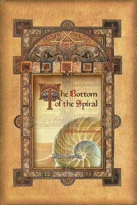 The Bottom Of The Spiral: Fully Illustrated Edition Paperback Pablo Castelo