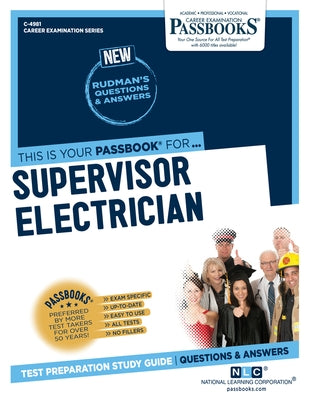 Supervisor Electrician (C-4981): Passbooks Study Guide Volume 4981 by National Learning Corporation