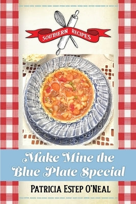 Make Mine the Blue Plate Special Paperback Independently Published
