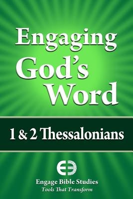 Engaging God's Word: 1 & 2 Thessalonians Paperback Engage Bible Studies
