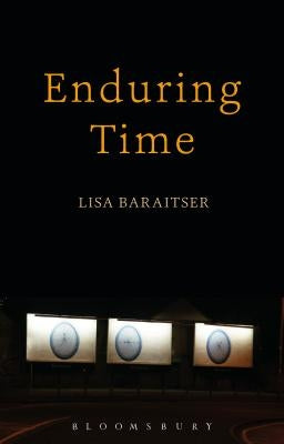 Enduring Time by Baraitser, Lisa