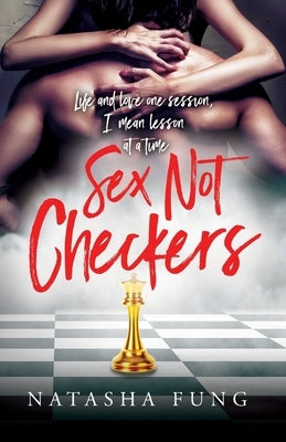 Sex Not Checkers: Life & love one session, I mean lesson at a time Paperback Palmetto Publishing