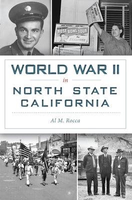 World War II in North State California Paperback History Press