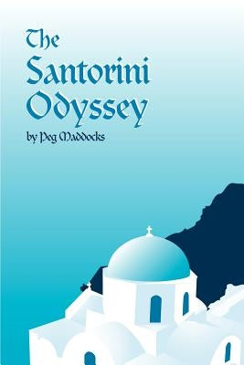 The Santorini Odyssey by Maddocks, Peg