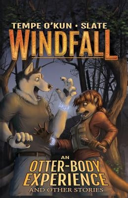 Windfall - An Otter-Body Experience and Other Stories Paperback Furplanet Productions