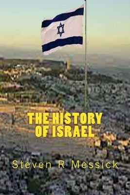 The History Of Israel Paperback Createspace Independent Publishing Platform