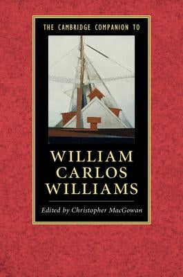 The Cambridge Companion to William Carlos Williams Paperback Cambridge University Press