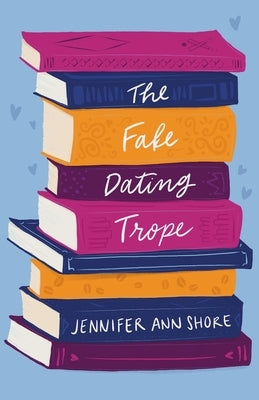 The Fake Dating Trope Paperback Jennifer Ann Shore
