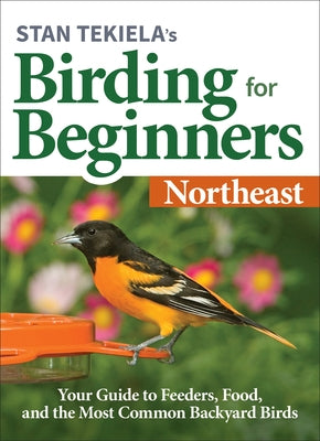 Paperback guidebook titled "Stan Tekiela's Birding for Beginners: Northeast" by Adventure Publications, featuring bird images and beginner tips.