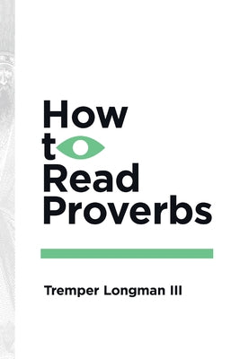 How to Read Proverbs Paperback IVP Academic