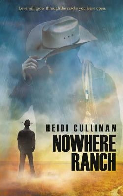 Nowhere Ranch by Cullinan, Heidi