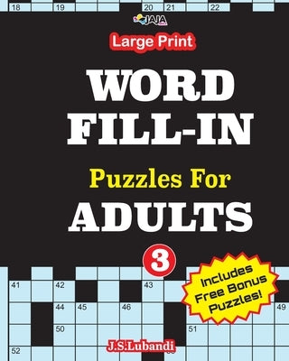 Large Print WORD FILL-IN Puzzles For ADULTS; Vol.3 Independently Published