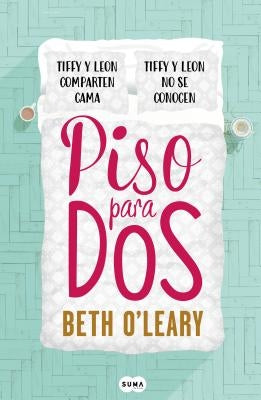 Piso Para DOS / The Flatshare by O'Leary, Beth