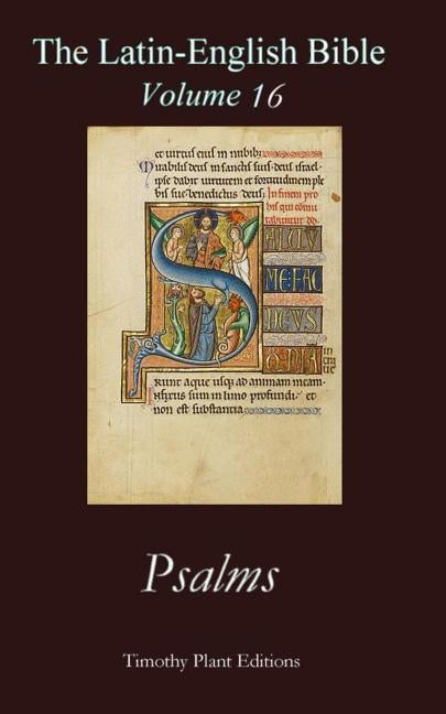 The Latin-English Bible - Vol 16: Psalms Paperback Createspace Independent Publishing Platform