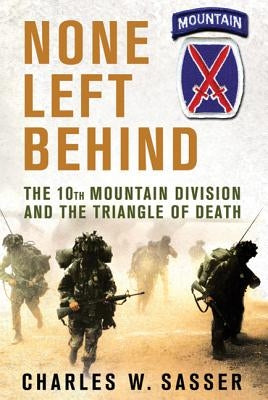 None Left Behind: The 10th Mountain Division and the Triangle of Death Paperback St. Martin's Griffin