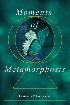 Moments of Metamorphosis Paperback Archway Publishing