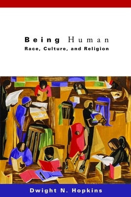 Being Human: Race, Culture, and Religion Paperback Fortress Press