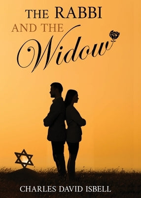 The Rabbi and the Widow by Isbell, Charles David