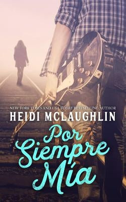 Por Siempre Mia by McLaughlin, Heidi