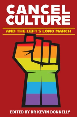 Cancel Culture and the Left's Long March Paperback Wilkinson Publishing
