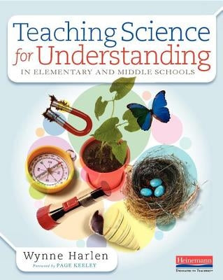 Teaching Science for Understanding in Elementary and Middle Schools Paperback Heinemann Educational Books