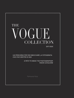 The Vogue Collection (Hard Cover Edition) - A Path to Make the Photographer Inside Us Bloom by Rossi, Raimondo