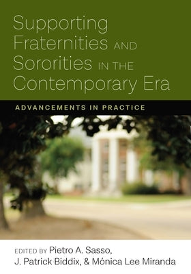 Supporting Fraternities and Sororities in the Contemporary Era: Advancements in Practice Paperback Myers Education Press