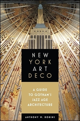 Paperback book titled "New York Art Deco: A Guide to Gotham's Jazz Age Architecture" featuring cover art of Art Deco buildings in New York.
