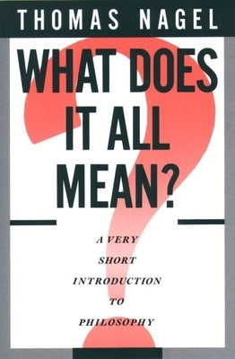 Paperback of "What Does It All Mean?: A Very Short Introduction to Philosophy" by Oxford University Press, USA, with a cover image.
