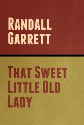 That Sweet Little Old Lady Paperback Bibliotech Press