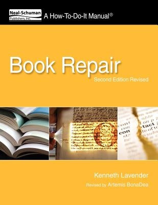 Book Repair: A How-To-Do-It Manual, Second Edition Revised by Lavender, Kenneth