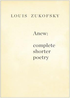 Anew: Complete Shorter Poetry Paperback New Directions Publishing Corporation