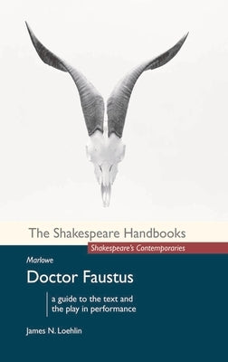 Marlowe: Doctor Faustus by Loehlin, James N.