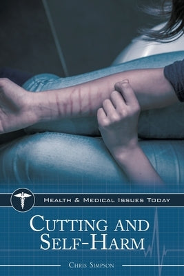 Cutting and Self-Harm by Simpson, Chris